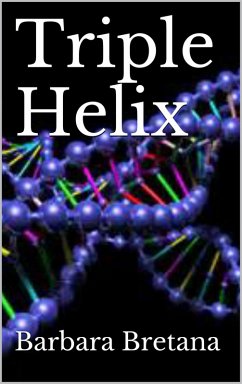 Triple Helix (The Prometheus Project, #2) (eBook, ePUB) - Bretana, Barbara