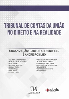 Tribunal de Contas da União no Direito e na Realidade (eBook, ePUB) - Sundfeld, Carlos Ari; Rosilho, André