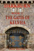 Darkburn Book 3: The Gates of Kelvha (eBook, ePUB)