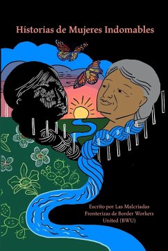 Historias de Mujeres Indomables - Fronterizas, Malcriadas