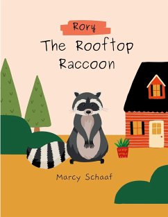 Rory the Roof Top Raccoon - Schaaf, Marcy