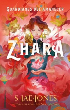 Guardianes del Amanecer: Zhara - Jae-Jones, S.