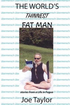 The World's Thinnest Fat Man - Taylor, Joe