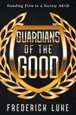 Guardians of the Good