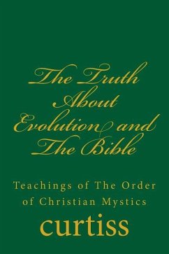 The Truth About Evolution and The Bible - Curtiss, Frank Homer; Curtiss, Harriette Augusta