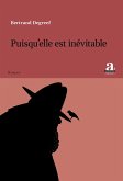 Puisqu'elle est inévitable
