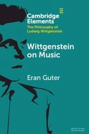 Wittgenstein on Music - Guter, Eran (The Max Stern Yezreel Valley College)