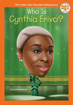 Who Is Cynthia Erivo? - Hubbard, Crystal; Who Hq