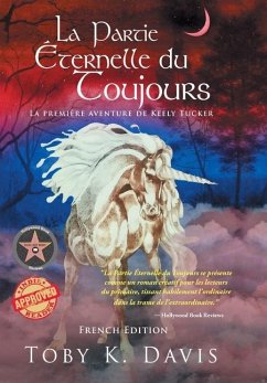 La Partie Éternelle du Toujours - La Première Aventure de Keely Tucker - Davis, Toby K