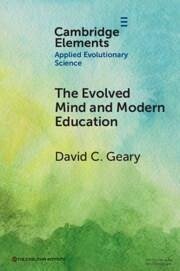 The Evolved Mind and Modern Education - Geary, David C. (University of Missouri)