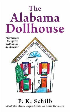 The Alabama Dollhouse - Schilb, P K