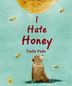 I Hate Honey - Kahn, Sasha