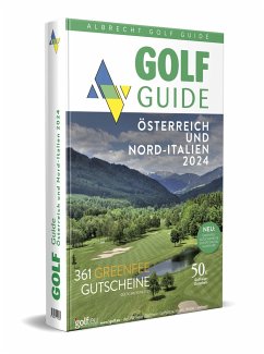 Golf Guide Österreich und Nord-Italien 2024 - Mayr, Thomas