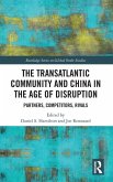 The Transatlantic Community and China in the Age of Disruption