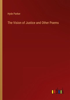 The Vision of Justice and Other Poems - Parker, Hyde