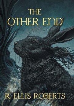 The Other End - Roberts, R. Ellis; Collia, Gina R.