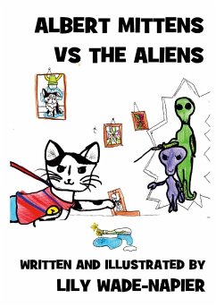 Albert Mittens Vs the Aliens - Wade-Napier, Lily