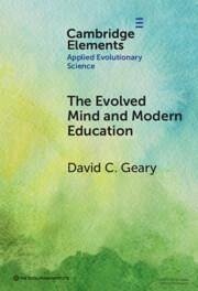 The Evolved Mind and Modern Education - Geary, David C. (University of Missouri)