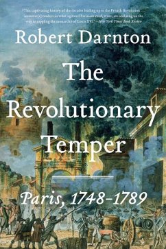 The Revolutionary Temper - Darnton, Robert