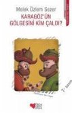 Karagözün Gölgesini Kim Caldi