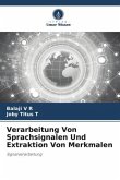 Verarbeitung Von Sprachsignalen Und Extraktion Von Merkmalen