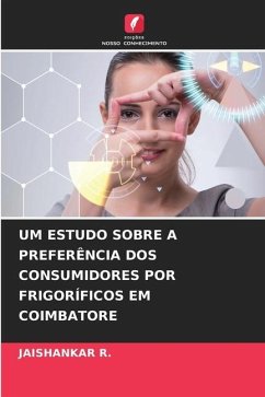 UM ESTUDO SOBRE A PREFERÊNCIA DOS CONSUMIDORES POR FRIGORÍFICOS EM COIMBATORE - R., JAISHANKAR