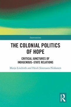 The Colonial Politics of Hope - Lindroth, Marjo; Sinevaara-Niskanen, Heidi