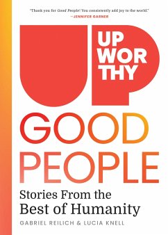 Upworthy - Good People - Reilich, Gabriel; Knell, Lucia