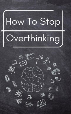 How To Stop Overthinking - Hawsagen, Trevino