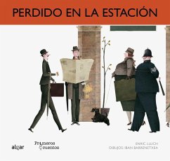 Perdido en la estación - Lluch, Enric; Barrenetxea, Iban