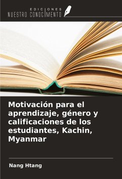 Cover Motivación para el aprendizaje, género y calificaciones de los estudiantes, Kachin, Myanmar