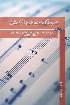 The Music of the Gospel - Dickens, J R