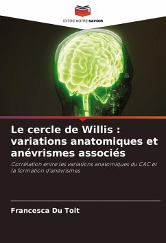 Cover Le cercle de Willis : variations anatomiques et anévrismes associés