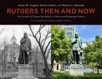 Rutgers Then and Now Rutgers Then and Now