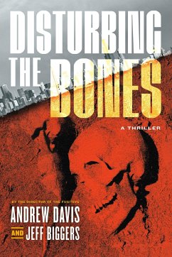 Disturbing the Bones - Davis, Andrew; Biggers, Jeff