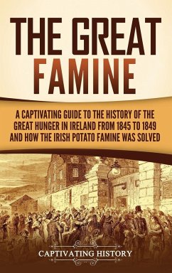 The Great Famine - History, Captivating