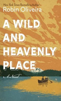 A Wild and Heavenly Place - Oliveira, Robin