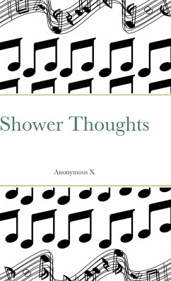 Shower Thoughts - X, Anonymous