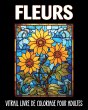 Fleurs Vitrail Livre de Coloriage pour... - Bild 1