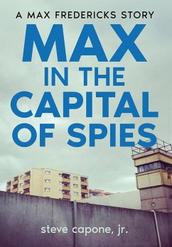 Max in the Capital of Spies - Capone Jr, Steve