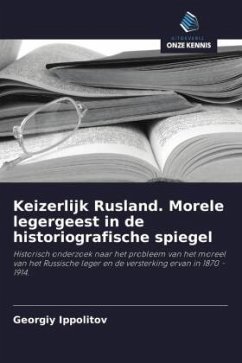 Keizerlijk Rusland. Morele legergeest in de historiografische spiegel - Ippolitov, Georgiy