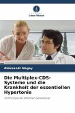 Die Multiplex-CDS-Systeme und die Krankheit der essentiellen Hypertonie