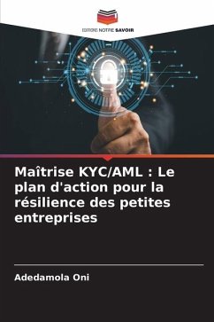 Maîtrise KYC/AML : Le plan d'action pour la résilience des petites entreprises - Oni, Adedamola