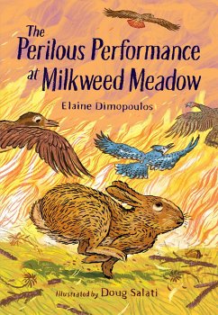 The Perilous Performance at Milkweed Meadow - Dimopoulos, Elaine; Salati, Doug