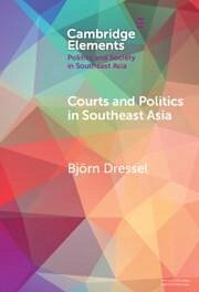 Courts and Politics in Southeast Asia - Dressel, Bjoern