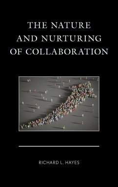 The Nature and Nurturing of Collaboration - Hayes, Richard L.