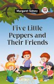 Five Little Peppers And Their Friends