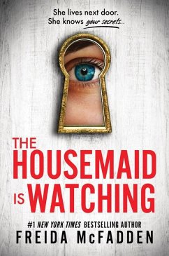 The Housemaid Is Watching - McFadden, Freida