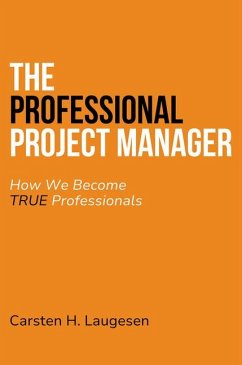 The Professional Project Manager - Laugesen, Carsten