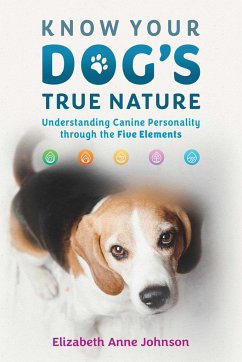 Know Your Dog's True Nature - Johnson, Elizabeth Anne